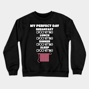 Crafting Quotes Crocheting All Day Crochet Lover Crewneck Sweatshirt